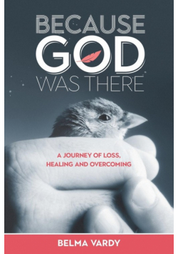 Because God Was There
