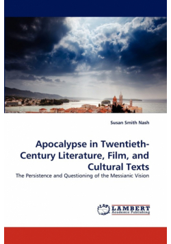 Apocalypse in Twentieth-Century Literature, Film, and Cultural Texts
