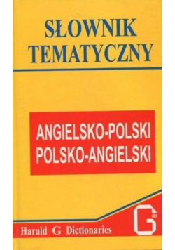 Słownik tematyczny angielsko-polski- polsko-angielski