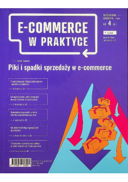 E-commerce w Praktyce Piki i spadki sprzedaży w e-commerce Nr 4 rok 2020