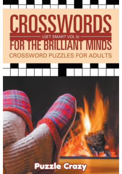 Crosswords For The Brilliant Minds (Get Smart Vol 5)