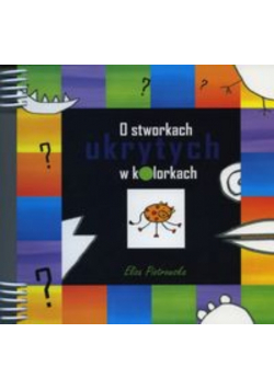 O stworkach ukrytych w kolorkach