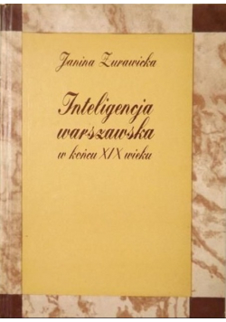 Inteligencja warszawska w końcu XIX wieku