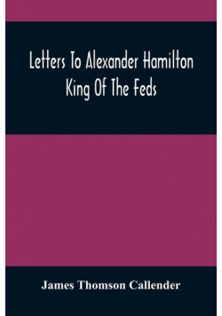 Letters To Alexander Hamilton