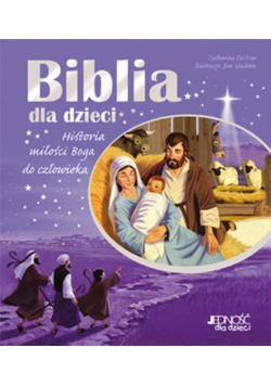 Biblia dla dzieci. Historia miłości Boga do czł.