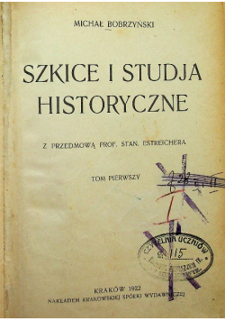Szkice i studja historyczne Tomy I i II 1922 r.