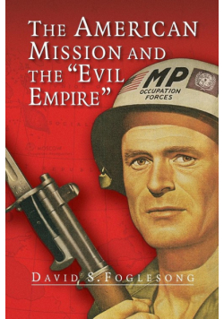 The American Mission and the 'Evil Empire'