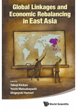 Global Linkages and Economic Rebalancing in East Asia