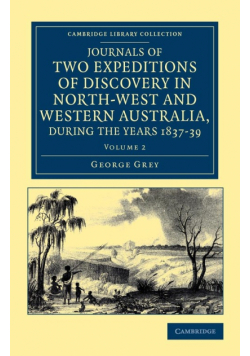 Journals of Two Expeditions of Discovery in North-West and Western Australia, During the Years 1837, 38, and 39 - Volume 2