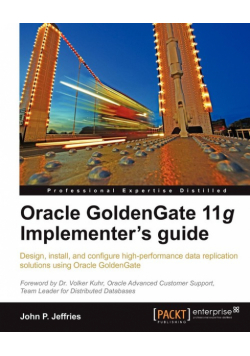 Oracle Goldengate 11g Implementer's Guide
