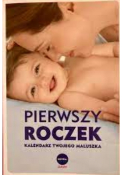 Pierwszy roczek Kalendarz Twojego Maluszka