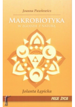 Makrobiotyka w zgodzie z naturą