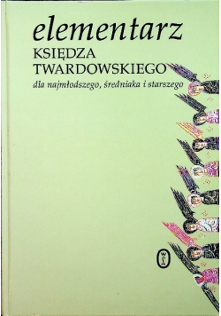 Elementarz Księdza Twardowskiego dla najmłodszego średniaka i straszego