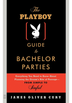 The Playboy Guide to Bachelor Parties