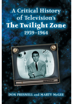 Critical History of Television's the Twilight Zone, 1959-1964
