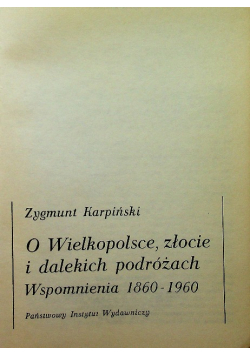 O Wielkopolsce złocie i dalekich podróżach