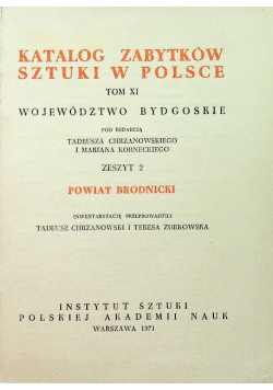 Katalog zabytków sztuki w Polsce Tom XI Województwo Bydgoskie