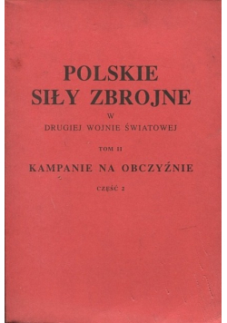 Polskie siły zbrojne w drugiej wojnie światowej tom 2 część 2