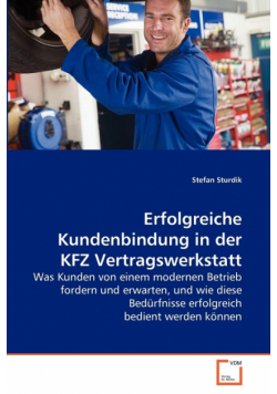 Erfolgreiche Kundenbindung in der KFZ Vertragswerkstatt
