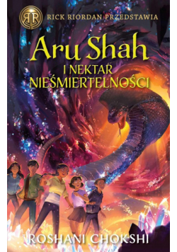 Aru Shah i nektar nieśmiertelności