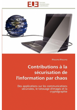 Contributions à la sécurisation de l'information par chaos