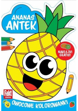 Ananas Antek. Owocowe kolorowanki