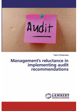 Management's reluctance in implementing audit recommendations