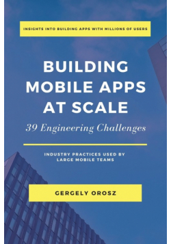 Building Mobile Apps at Scale