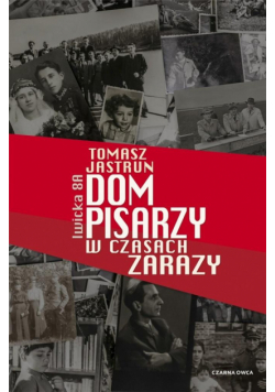 Dom pisarzy w czasach zarazy