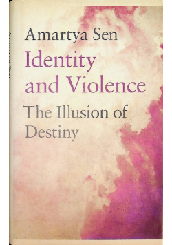 Identity and Violence The Illusion of Destiny
