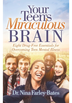 Your Teen's Miraculous Brain