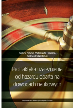 Profilaktyka uzależnienia od hazardu oparta na dowodach naukowych