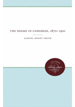 The Negro in Congress, 1870-1901