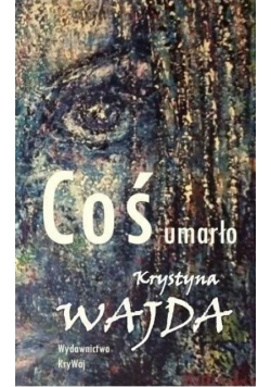 Coś umarło
