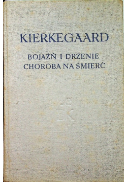 Bojaźń i drżenie choroba na śmierć