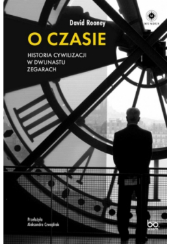 O czasie. Historia cywilizacji w dwunastu zegarach