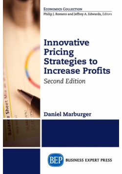Innovative Pricing Strategies to Increase Profits, Second Edition