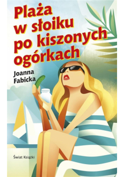 Plaża w słoiku po kiszonych ogórkach