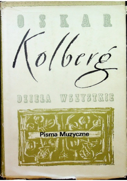 Kolberg Dzieła wszystkie Pisma muzyczne część II
