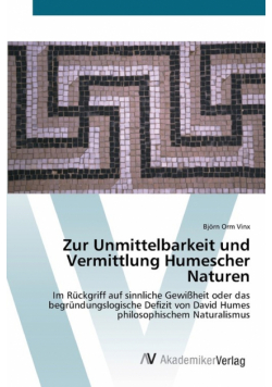 Zur Unmittelbarkeit und Vermittlung Humescher Naturen