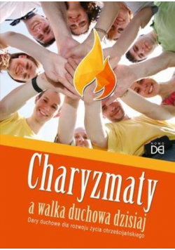 Charyzmaty a walka duchowa dzisiaj