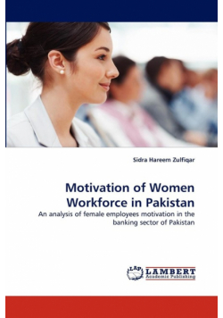 Motivation of Women Workforce in Pakistan