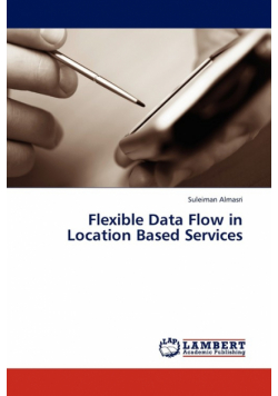 Flexible Data Flow in Location Based Services