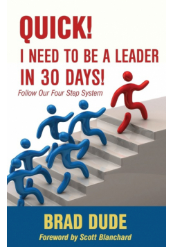 Quick! I Need to Be a Leader in 30 Days!