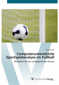 Computerunterstützte Sportspielanalyse im Fußball