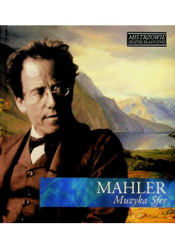 Mistrzowie muzyki klasycznej Mahlrer Muzyka sfer z CD