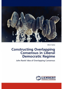 Constructing Overlapping Consensus in Liberal Democratic Regime