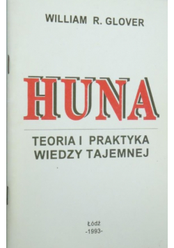 Huna Teoria i praktyka wiedzy tajemnej