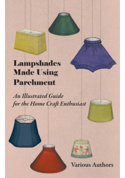 Lampshades Made Using Parchment - An Illustrated Guide for the Home Craft Enthusiast