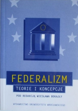 Federalizm Teorie i koncepcje